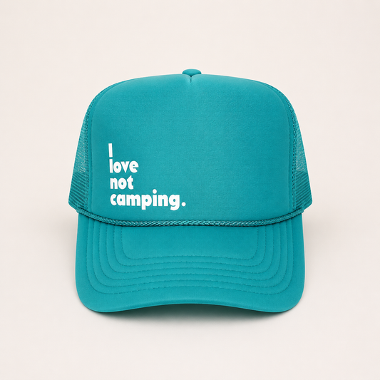 I love not camping. New design.