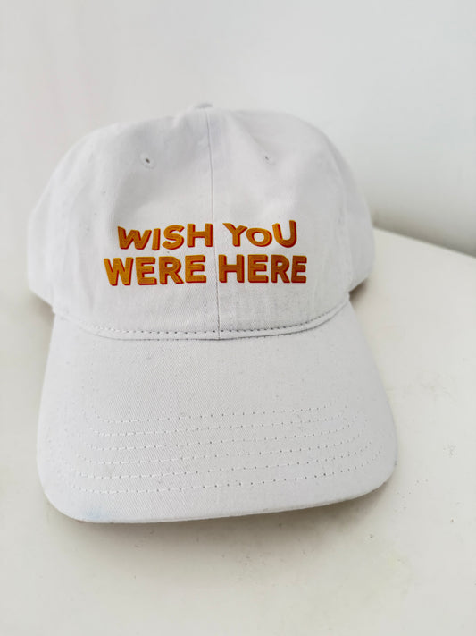 WISH YOU WERE HERE