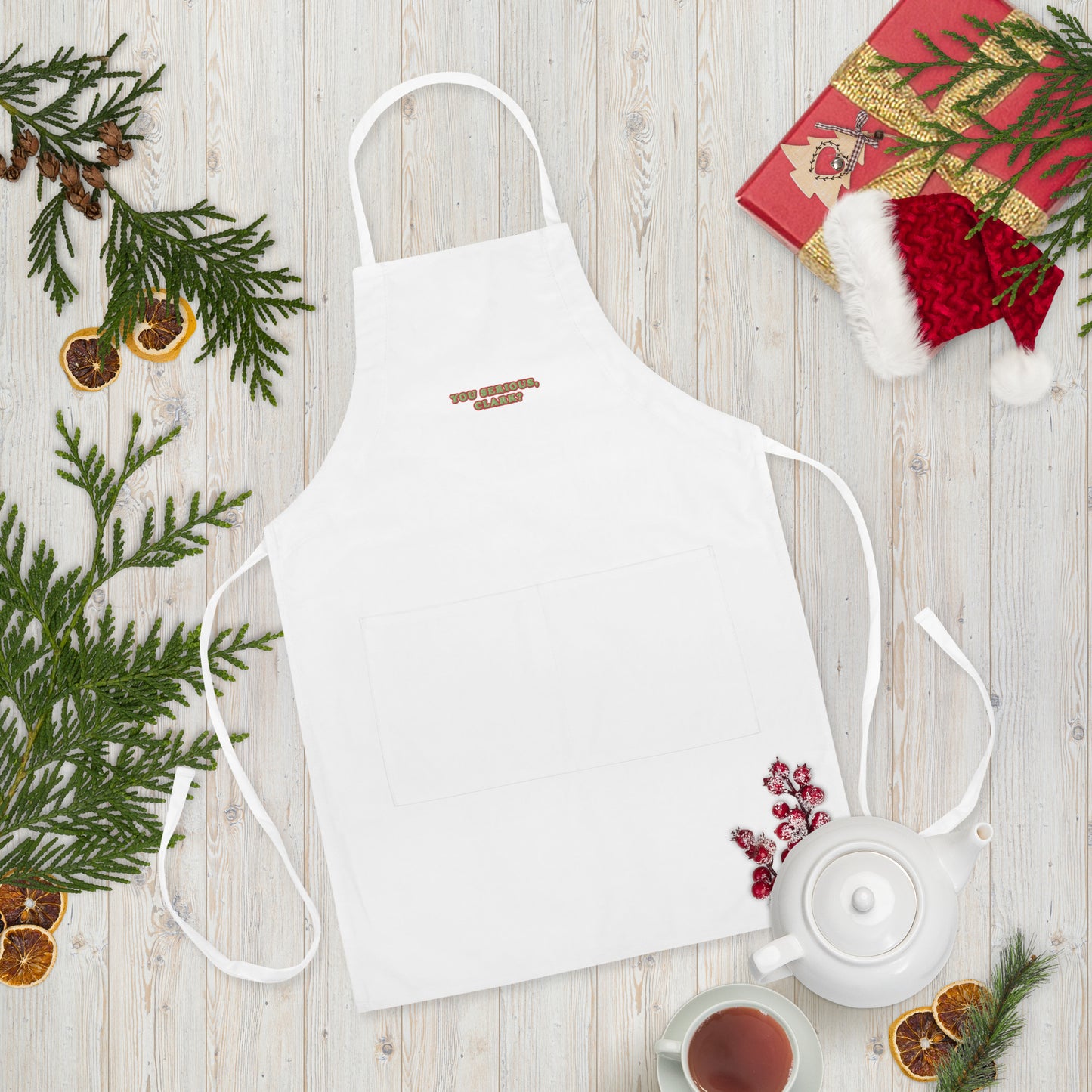 Embroidered Apron / YOU SERIOUS CLARK?