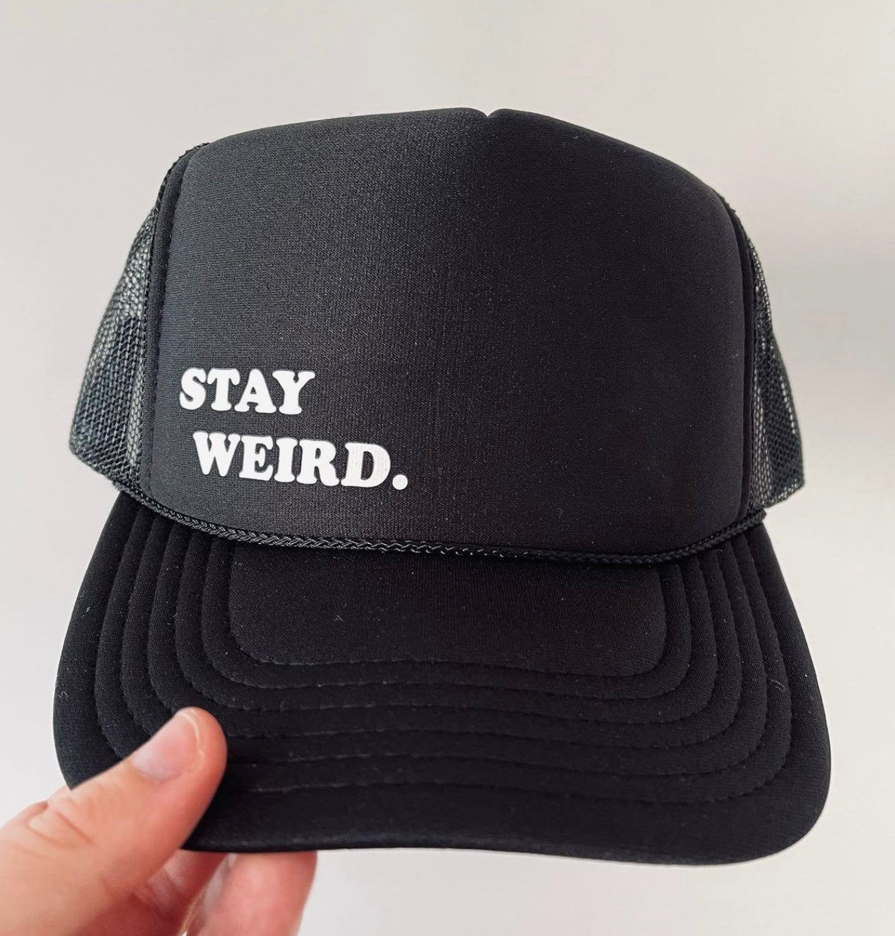 STAY WEIRD.