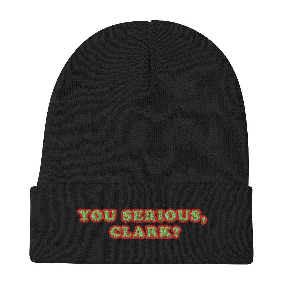 YOU SERIOUS, CLARK? / Beanie Edition
