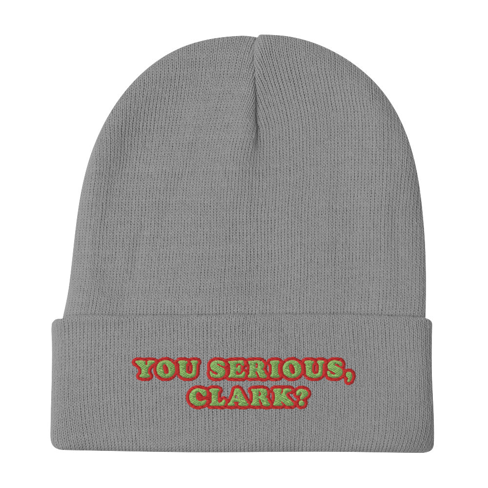 YOU SERIOUS, CLARK? / Beanie Edition