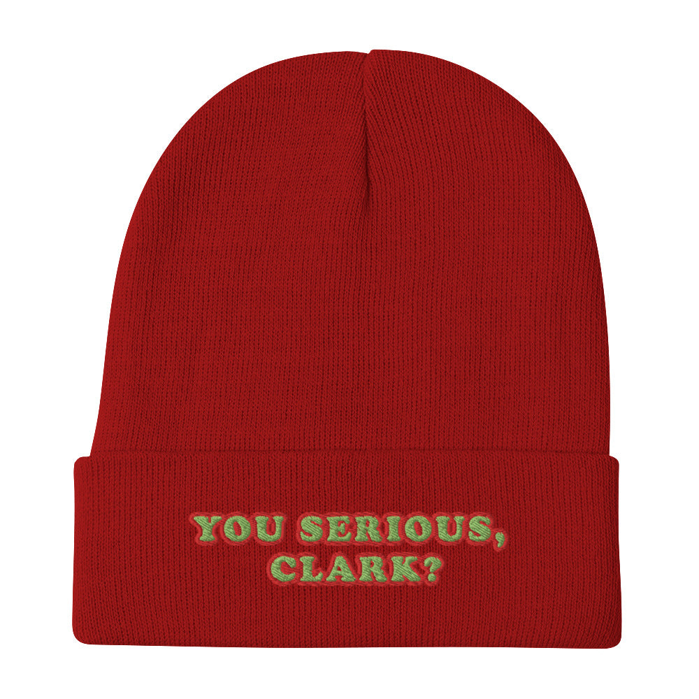 YOU SERIOUS, CLARK? / Beanie Edition